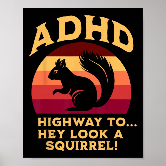 Adhd Highway To… Hey Look A Squirrel Flag Colours  Poster (Front)