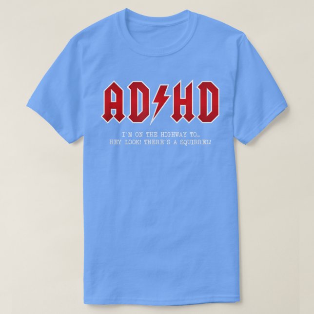 ADHD - Highway To  T-Shirt (Design Front)