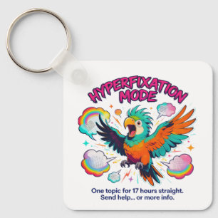 ADHD Hyperfixation Funny Neurodivergent Parrot Key Ring