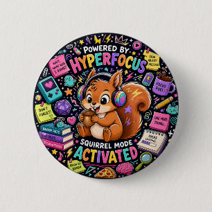 ADHD Hyperfocus Squirrel - Neurodivergent Gift 6 Cm Round Badge