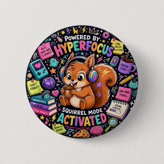 ADHD Hyperfocus Squirrel - Neurodivergent Gift 6 Cm Round Badge