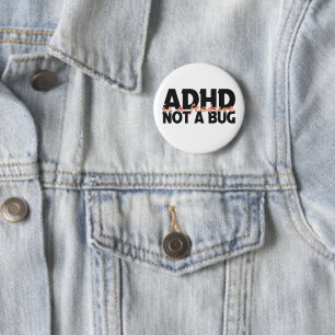 Adhd Is a Feature Not a Bug Neurodivergent Gift  6 Cm Round Badge