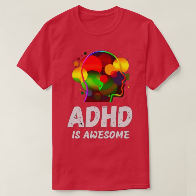 Adhd is Awesome 68 T-Shirt (Design Front)
