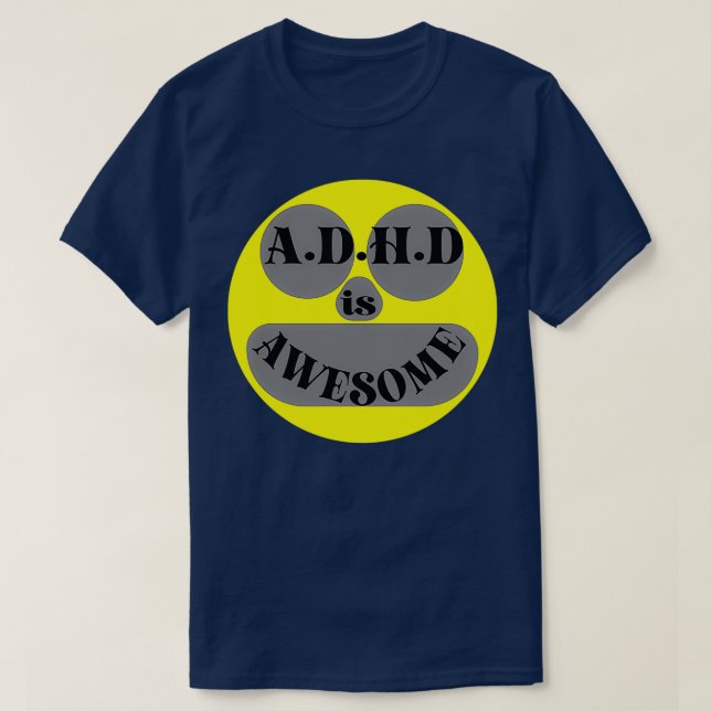 ADHD is Awesome 9 T-Shirt (Design Front)