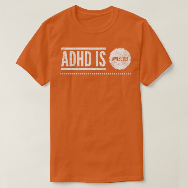 ADHD Is Awesome ADHD Awareness 25 T-Shirt (Design Front)
