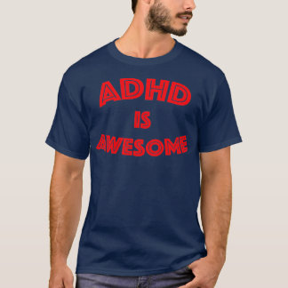 ADHD is Awesome Typography Design T-Shirt