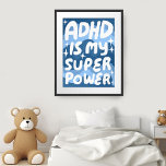 ADHD is my Superpower Fun Bubble Letters Blue Poster<br><div class="desc">I hope you like this fun art! Add your own text, change background colour too. Select the print size using the drop down menu above, and you can click the “edit design” button to customise the artwork to fit any size paper. Purchase a simple poster or a fully framed and...</div>