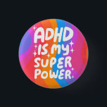 ADHD is my Superpower Fun Bubble Letters Colourful 3 Cm Round Badge<br><div class="desc">Hand made button art for you! Customise with your own text or change the colours. Check my shop for lots more colours and designs or let me know if you'd like something custom!</div>