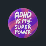 ADHD is my Superpower Fun Bubble Letters Colourful 3 Cm Round Badge<br><div class="desc">Hand made button art for you! Customise with your own text or change the colours. Check my shop for lots more colours and designs or let me know if you'd like something custom!</div>
