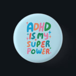 ADHD is my Superpower Fun Bubble Letters Colourful 3 Cm Round Badge<br><div class="desc">Hand made button art for you! Customise with your own text or change the colours. Check my shop for lots more colours and designs or let me know if you'd like something custom!</div>