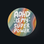 ADHD is my Superpower Fun Bubble Letters Colourful 3 Cm Round Badge<br><div class="desc">Hand made button art for you! Customise with your own text or change the colours. Check my shop for lots more colours and designs or let me know if you'd like something custom!</div>
