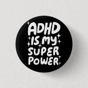 ADHD is my Superpower Fun Bubbleletters Black Whit 3 Cm Round Badge