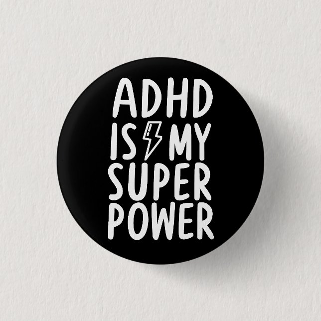 ADHD is my Superpower white black  3 Cm Round Badge (Front)
