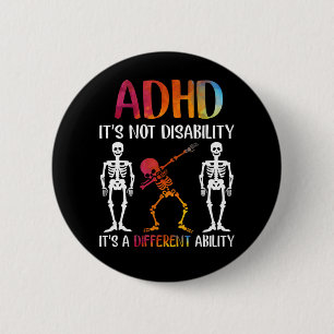 ADHD It's Not Disability It's A Different Ability 6 Cm Round Badge