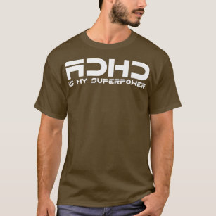 ADHD Mental Health Awareness Month ADHD IS MY SUPE T-Shirt