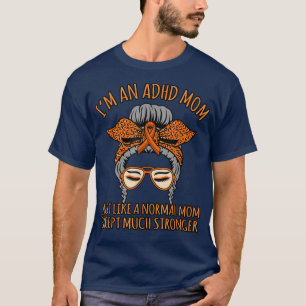 ADHD Mom Disability Awareness Orange Ribbon Graphi T-Shirt