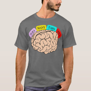 ADHD My Brain Has Too Many Tabs Open Attention Def T-Shirt