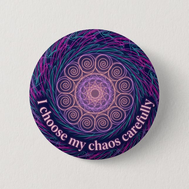 ADHD Neurodivergent Choose My Chaos Mandala Art 6 Cm Round Badge (Front)