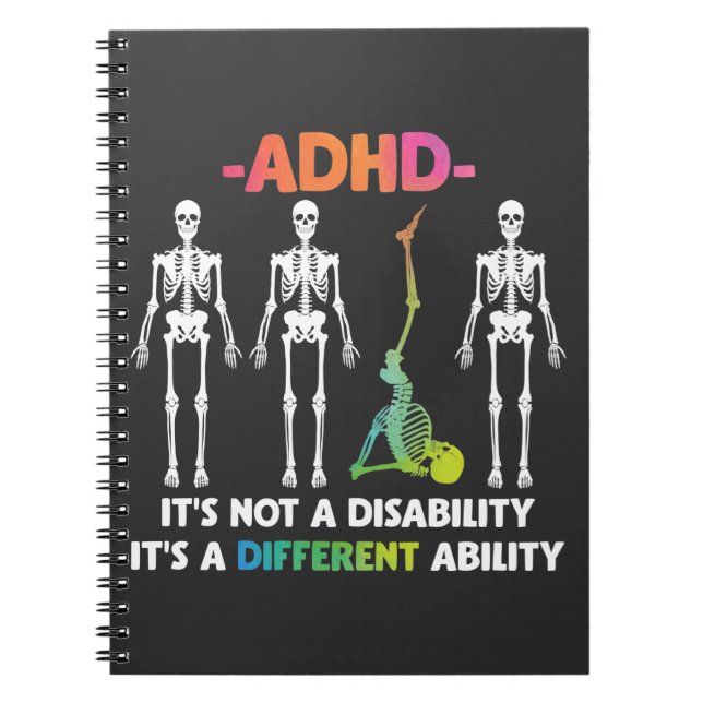 ADHD Not Disability Different Ability Skeleton Notebook (Front)