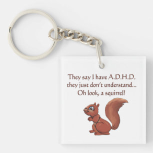 ADHD Squirrel Humour Key Ring