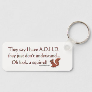 ADHD Squirrel Humour Key Ring
