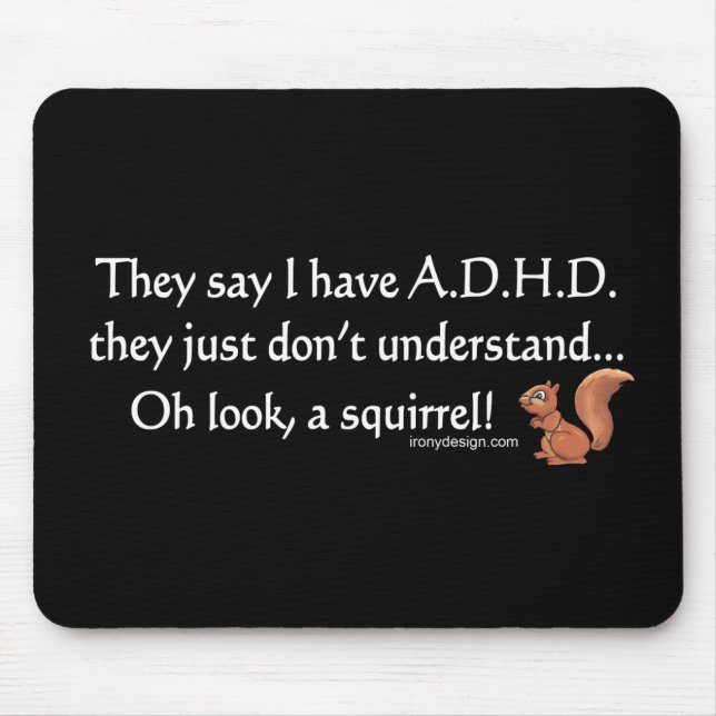 ADHD Squirrel Saying Mouse Mat (Front)