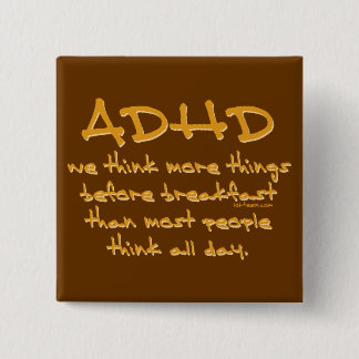 ADHD Think More 15 Cm Square Badge