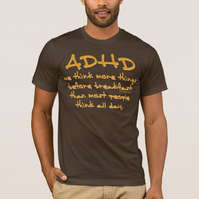 ADHD Think More T-Shirt (Front)