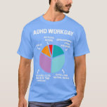 ADHD Workday Shirt Funny ADHD Shirt Neurodivergent<br><div class="desc">ADHD Workday Shirt Funny ADHD Shirt Neurodivergent Shirt Adhd Awareness Shirt ADHD Shirt Mum Ad .Check out our ADHD Awareness t shirt selection for the very best in unique or custom,  handmade pieces from our clothing shops.</div>