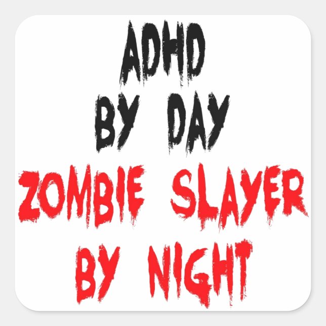 ADHD Zombie Slayer Square Sticker (Front)