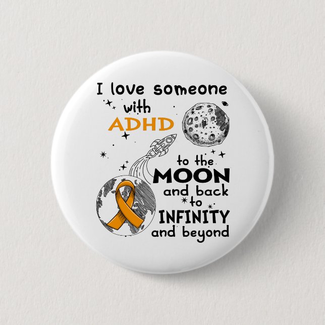 ADHDI love Someone with ADHD Awareness 6 Cm Round Badge (Front)