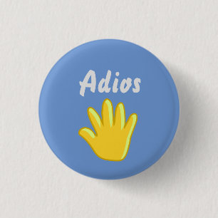 Adios 3 cm round badge