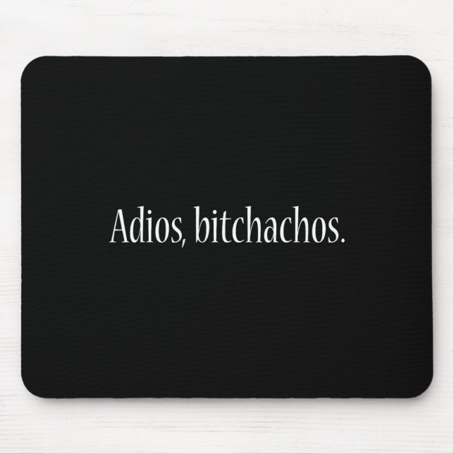 Adios Achosn Mexican Cinco De Mayo  Mouse Mat (Front)