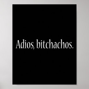 Adios Achosn Mexican Cinco De Mayo Poster