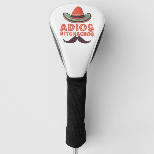 Adios Bitchachos Sombrero Retro Cinco De Mayo Golf Head Cover (Front)