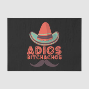 Adios Bitchachos Sombrero Retro Cinco De Mayo Tissue Paper