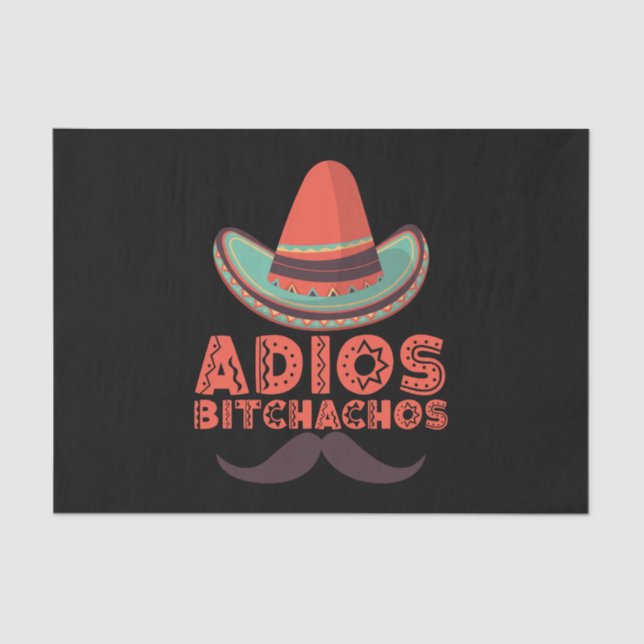 Adios Bitchachos Sombrero Retro Cinco De Mayo Tissue Paper (Front)