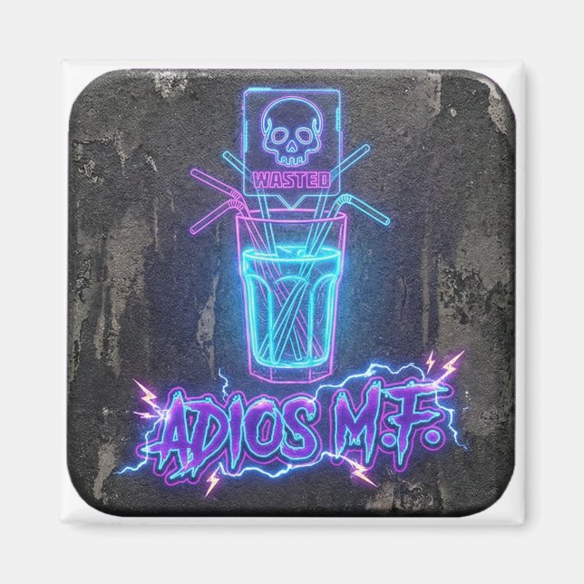 Adios MF Neon Party Shot Magnet (Front)
