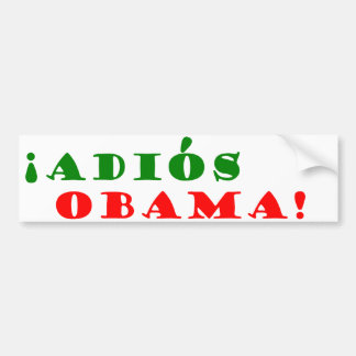 !Adios, Obama! Bumper Sticker