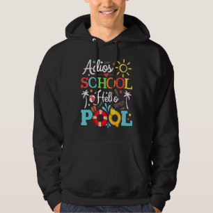 Adios School Hello Pool Graduation Summer Kids Yo Hoodie