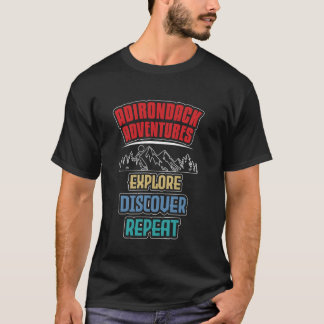 Adirondack Adventures Explore Discover Repeat Sun  T-Shirt