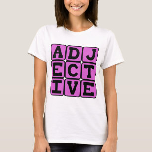 Adjective, Part of Speech T-Shirt