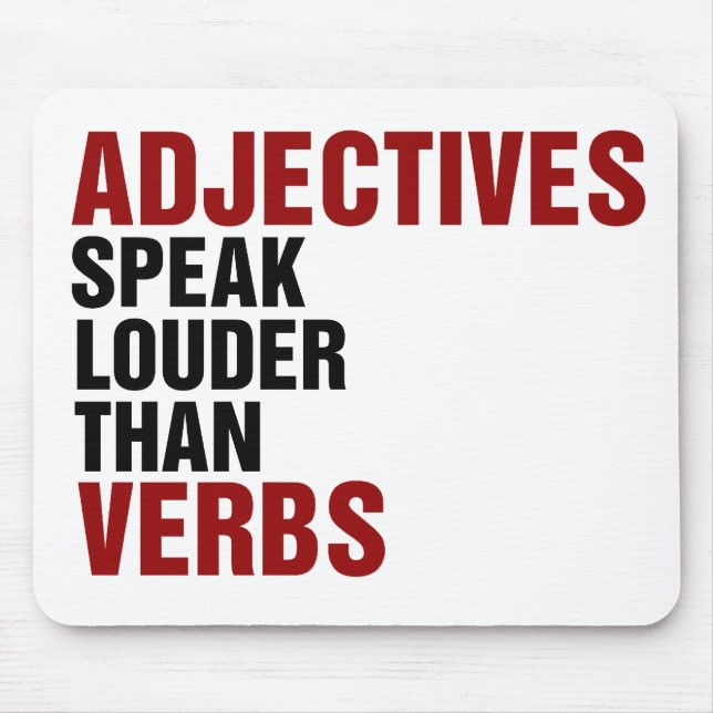 Adjectives speak louder than verbs mouse mat (Front)