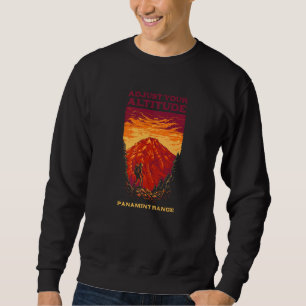 Adjust Your Altitude Panamint Range Hiking Califor Sweatshirt