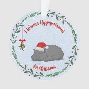 Adjustable "Wanna Hippopotamus For Christmas"  Ornament