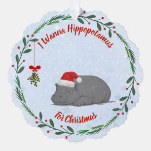 Adjustable "Wanna Hippopotamus For Christmas"  Tree Decoration Card