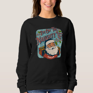 Adler Christmas Naughty List Santa xmas holiday r Sweatshirt