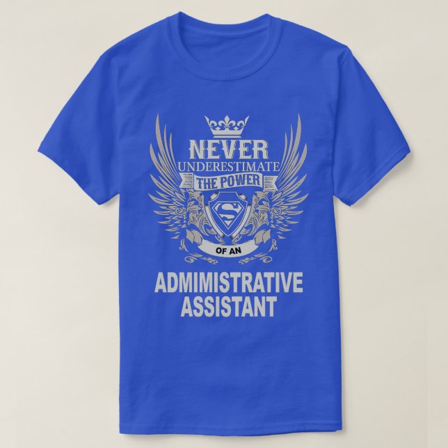 ADMIMISTRATIVE ASSISTANT T-Shirt (Design Front)