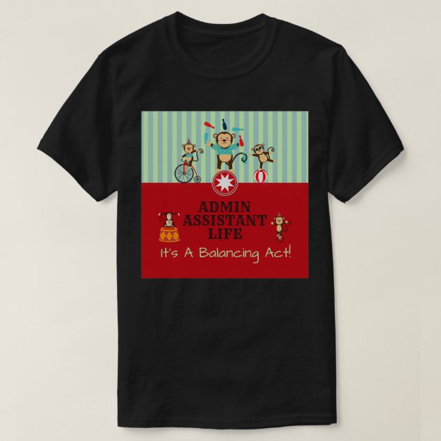 Admin Assistant Balancing Act T-Shirt (Design Front)