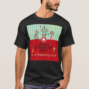 Admin Assistant Balancing Act T-Shirt
